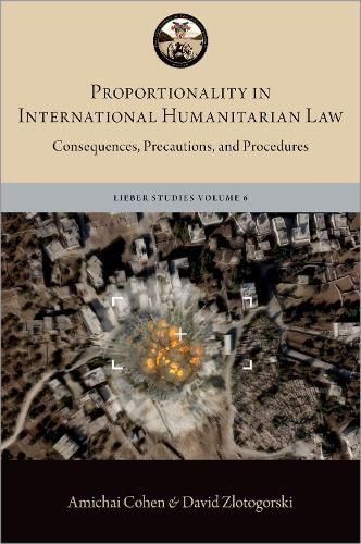 Cover image for Proportionality in International Humanitarian Law: Consequences, Precautions, and Procedures