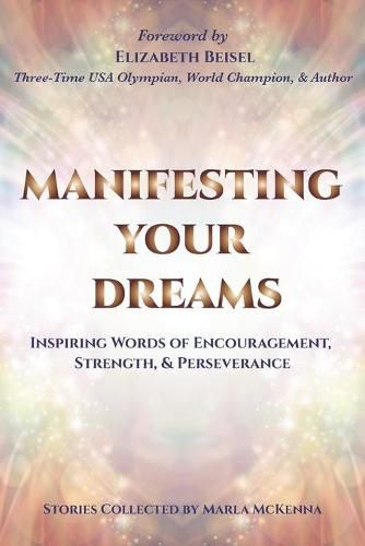 Cover image for Manifesting Your Dreams: Inspiring Words of Encouragement, Strength, and Perseverance