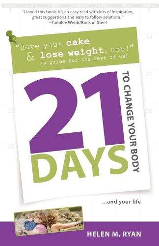 Cover image for 21 Days to Change Your Body