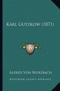 Cover image for Karl Gutzkow (1871)