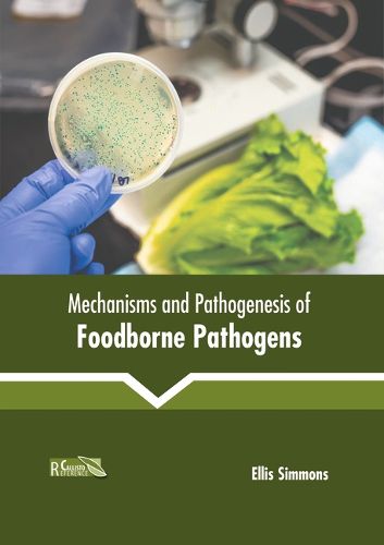 Cover image for Mechanisms and Pathogenesis of Foodborne Pathogens