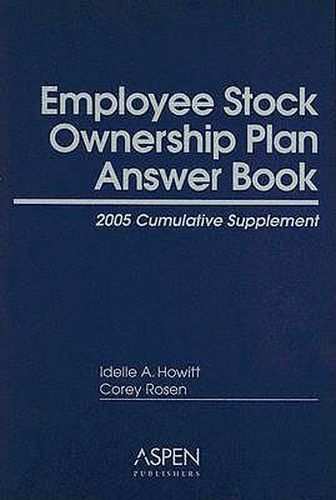 Cover image for Employee Stock Ownership Plan Answer Book: Cumulative Supplement