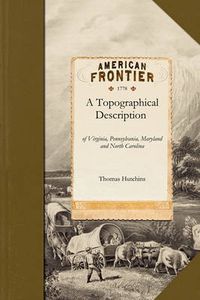 Cover image for A Topographical Description of Virginia, Pennsylvania, Maryland, and North Carolina