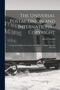 Cover image for The Universal Postal Union and International Copyright