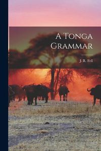 Cover image for A Tonga Grammar