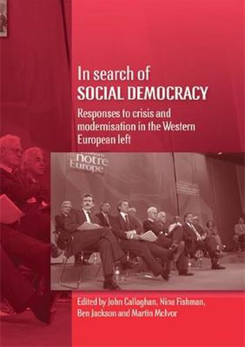 Cover image for In Search of Social Democracy: Responses to Crisis and Modernisation