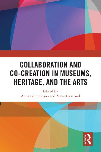 Cover image for Collaboration and Co-Creation in Museums, Heritage, and the Arts