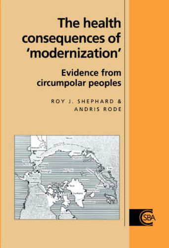 Cover image for The Health Consequences of 'Modernisation': Evidence from Circumpolar Peoples