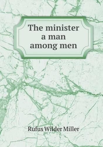 Cover image for The minister a man among men