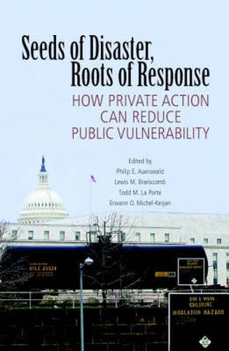 Cover image for Seeds of Disaster, Roots of Response: How Private Action Can Reduce Public Vulnerability