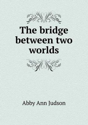 Cover image for The Bridge Between Two Worlds