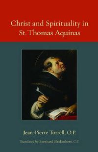 Cover image for Christ and Spirituality in St. Thomas Aquinas