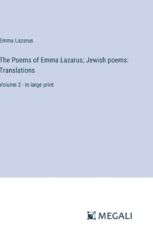 The Poems of Emma Lazarus; Jewish poems