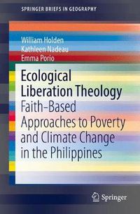 Cover image for Ecological Liberation Theology: Faith-Based Approaches to Poverty and Climate Change in the Philippines