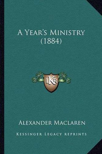 Cover image for A Year's Ministry (1884)