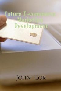 Cover image for Future E-commerce Marketing Development