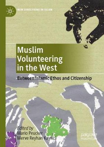 Cover image for Muslim Volunteering in the West: Between Islamic Ethos and Citizenship