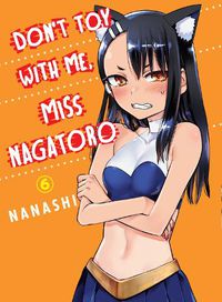 Cover image for Don't Toy With Me Miss Nagatoro, Volume 6