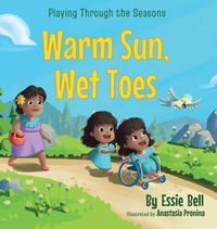 Cover image for Playing Through the Seasons: Warm Sun, Wet Toes