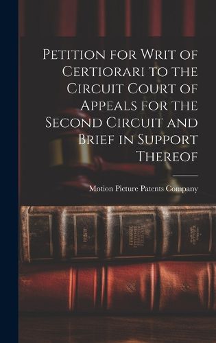 Cover image for Petition for Writ of Certiorari to the Circuit Court of Appeals for the Second Circuit and Brief in Support Thereof