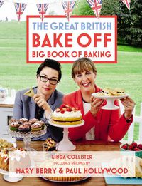 Cover image for Great British Bake Off: Big Book of Baking