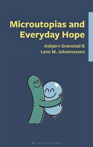 Cover image for Microutopias and Everyday Hope