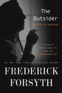 Cover image for The Outsider: My Life in Intrigue