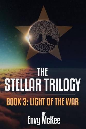 Cover image for The Stellar Trilogy: Book 3: Light of the War