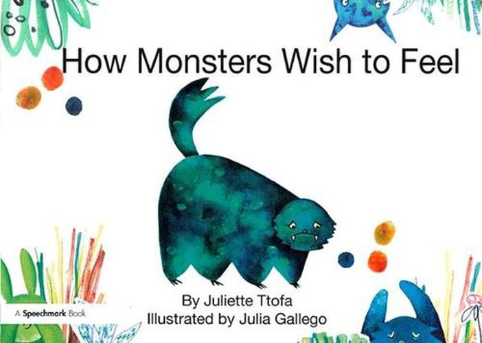 Cover image for How Monsters Wish to Feel: A Story about Emotional Resilience