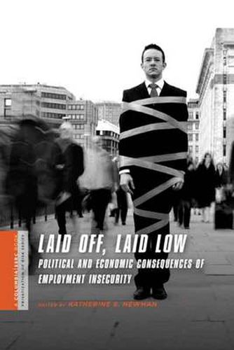 Cover image for Laid Off, Laid Low: Political and Economic Consequences of Employment Insecurity