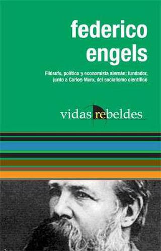 Federico Engels: Vidas Rebeldes