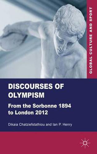 Cover image for Discourses of Olympism: From the Sorbonne 1894 to London 2012