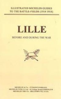 Cover image for Bygone Pilgrimage: Lille Before and During the War