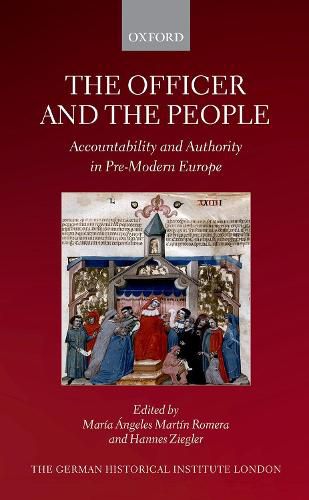 Cover image for The Officer and the People: Accountability and Authority in Pre-Modern Europe