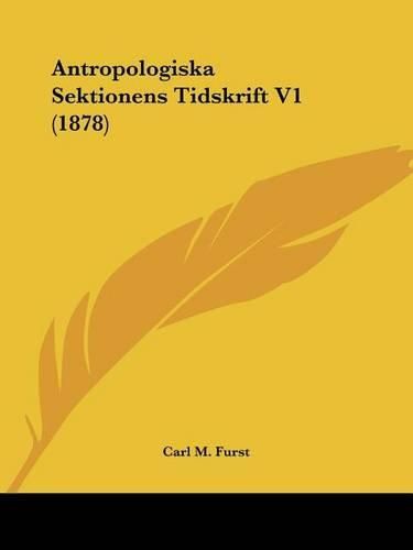Cover image for Antropologiska Sektionens Tidskrift V1 (1878)