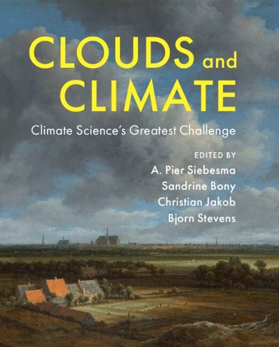 Cover image for Clouds and Climate: Climate Science's Greatest Challenge