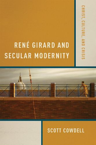 Cover image for Rene Girard and Secular Modernity
