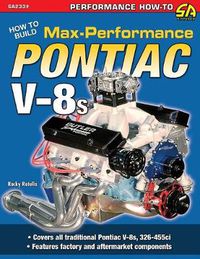 Cover image for How to Build Max-Performance Pontiac V-8s