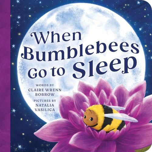 Cover image for When Bumblebees Go to Sleep
