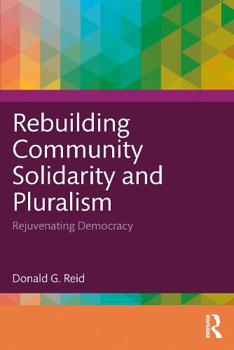 Cover image for Rebuilding Community Solidarity and Pluralism