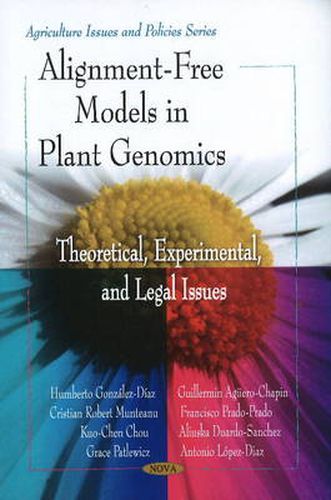 Alignment-Free Models in Plant Genomics: Theoretical, Experimental & Legal Issues