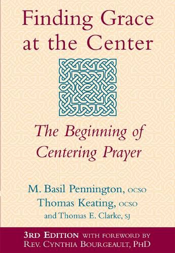 Finding Grace at the Center: The Beginning of Centering Prayer