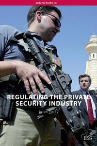 Cover image for Regulating the Private Security Industry