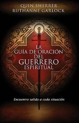 Cover image for La guia de oracion del guerrero espiritual: Encuentre salida a cada situacion