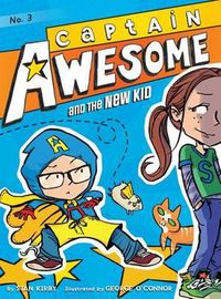 Cover image for Captain Awesome and the New Kid: Volume 3