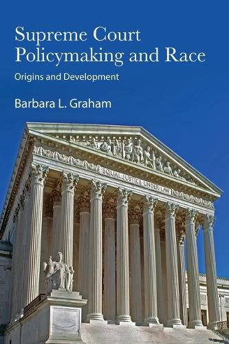 Cover image for Supreme Court Policymaking and Race
