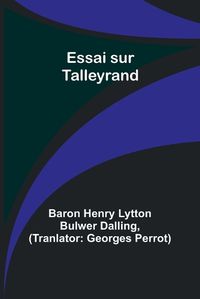 Cover image for Essai sur Talleyrand