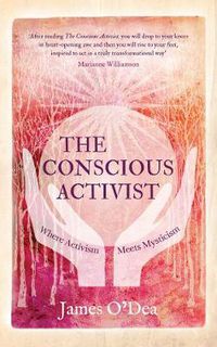 Cover image for The Conscious Activist: Where Activism Meets Mysticism