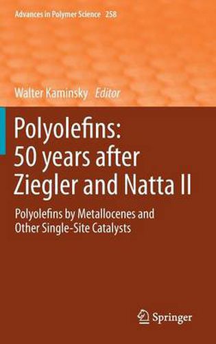 Cover image for Polyolefins: 50 years after Ziegler and Natta II: Polyolefins by Metallocenes and Other Single-Site Catalysts