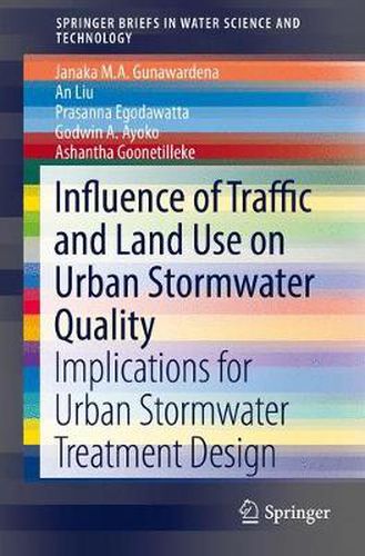 Cover image for Influence of Traffic and Land Use on Urban Stormwater Quality: Implications for Urban Stormwater Treatment Design